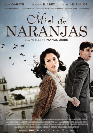 Апельсиновый мед || Miel de naranjas (2012)