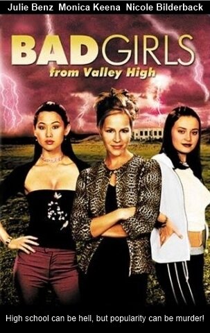 Плохие девчонки из высокой долины || Bad Girls from Valley High (2005)