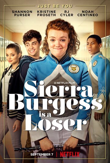 Сьерра Берджесс — неудачница || Sierra Burgess Is a Loser (2018)