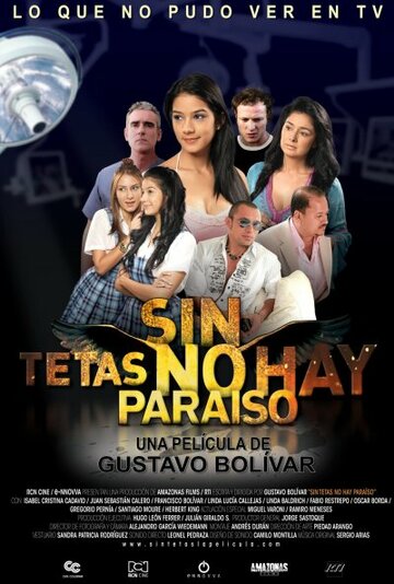Без бюста нет рая || Sin tetas no hay paraíso (2010)