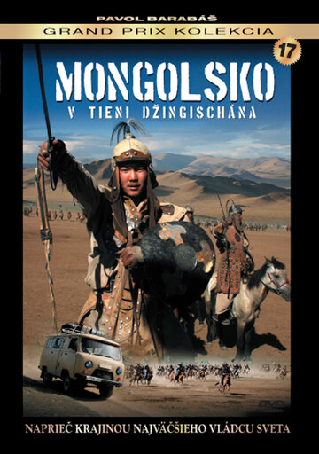 Монголия – В тени Чингисхана || Mongolsko - V tieni Dzingischana (2010)