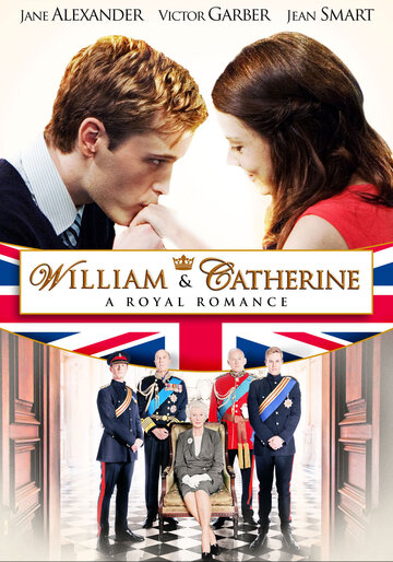 Уильям и Кэтрин || William & Catherine: A Royal Romance (2011)