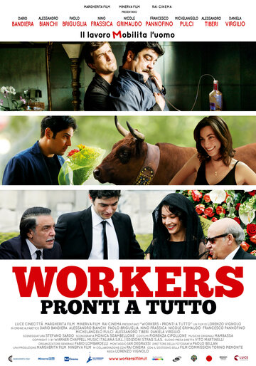 Готовые на всё || Workers - Pronti a tutto (2012)