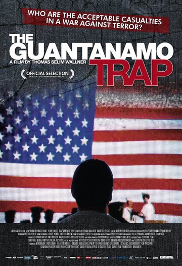 Ловушка Гуантанамо || The Guantanamo Trap (2011)