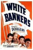 Белые знамена || White Banners (1938)