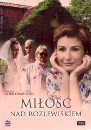 Любовь у озера || Milosc nad rozlewiskiem (2010)