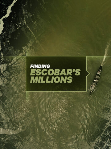 Миллионы Пабло Эскобара || Finding Escobar's Millions (2017)