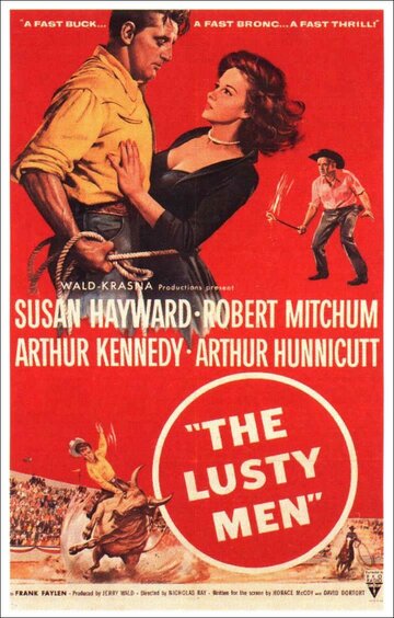 Необузданные || The Lusty Men (1952)