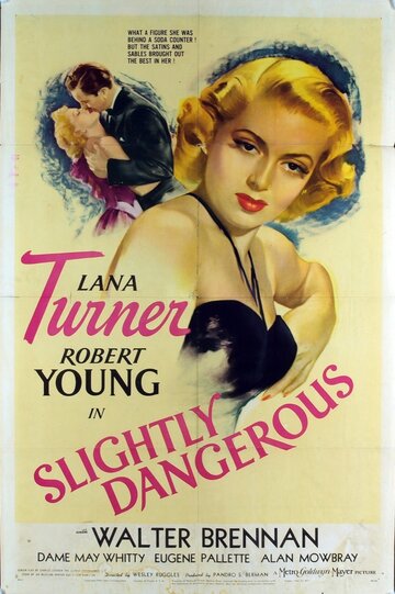 Немного опасный || Slightly Dangerous (1943)