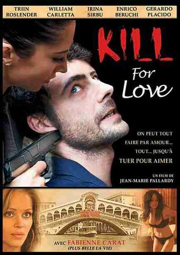 Убить, чтобы любить || Kill for Love (2009)