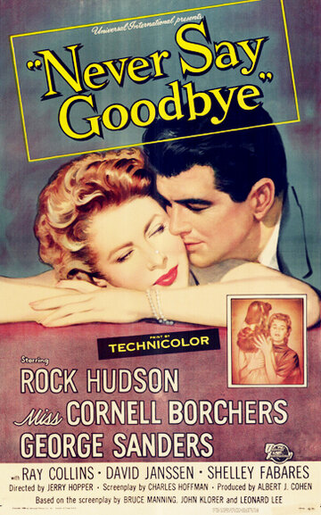 Никогда не прощайся || Never Say Goodbye (1956)