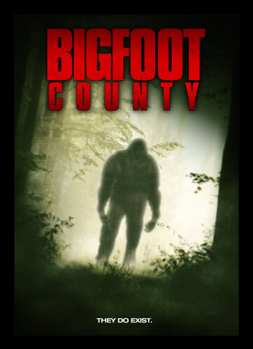 Земля снежного человека || Bigfoot County (2012)