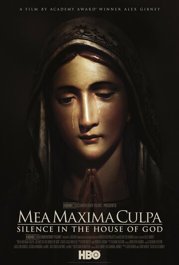 Моя величайшая вина: Тишина в Храме Божьем || Mea Maxima Culpa: Silence in the House of God (2012)