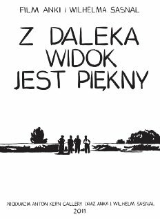 Вид издалека прекрасен || Z daleka widok jest piekny (2011)
