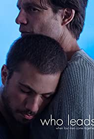 Кто ведёт || Who Leads (2011)