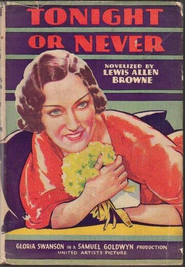 Сегодня ночью или никогда || Tonight or Never (1931)