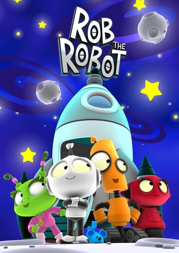 Робот Робик || Rob the Robot (2011)