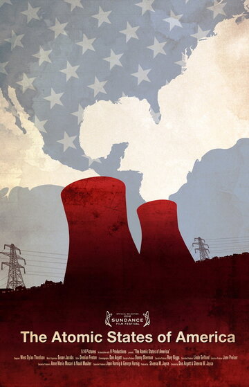 Атомные штаты Америки || The Atomic States of America (2012)