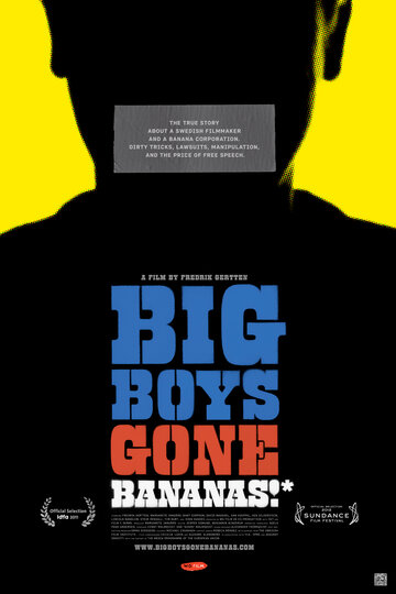 Большие парни теряют Бананы!* || Big Boys Gone Bananas!* (2011)