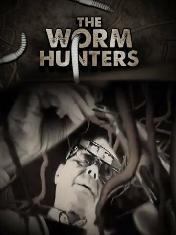 Охотники на дождевых червей || The Worm Hunters (2011)