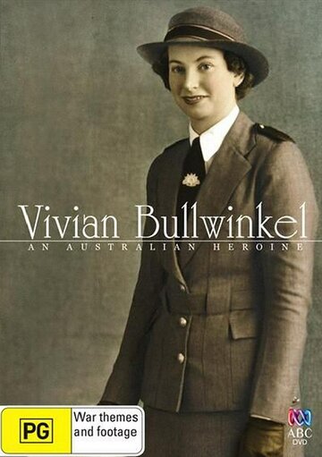 Вивиан Бульвинкль: героиня Австралии || Vivian Bullwinkel: An Australian Heroine (2007)