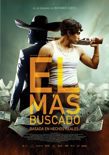 Мексиканский гангстер || El Más Buscado (2014)