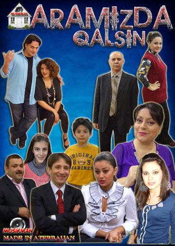 Пусть останется между нами || Aramizda Qalsin (2011)