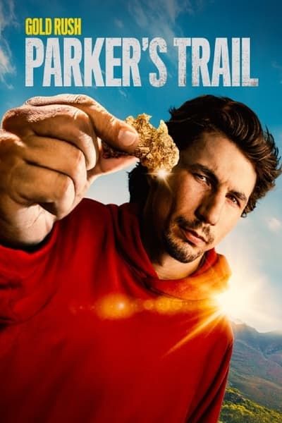 Золотой путь Паркера Шнабеля || Gold Rush: Parker's Trail (2017)