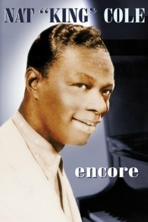 Нэт «Кинг» Коул: На бис || Nat King Cole: Encore (2004)