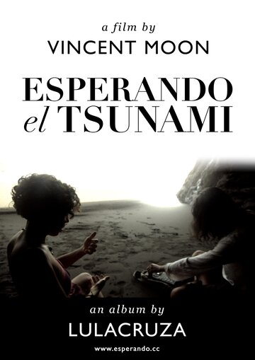 В ожидании цунами || Esperando el Tsunami (2011)