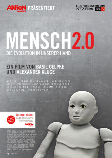 Люди 2.0 – эволюция в наших руках || Mensch 2.0 - Die Evolution in unserer Hand (2012)