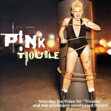 P!nk: Trouble (2003)