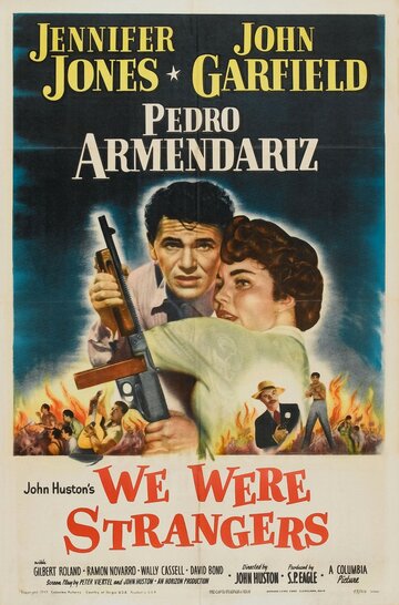 Мы были чужаками || We Were Strangers (1949)