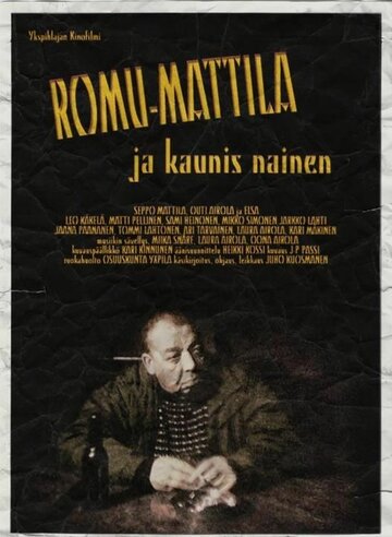 Старьевщик-Маттила и прекрасная женщина || Romu-Mattila ja kaunis nainen (2012)