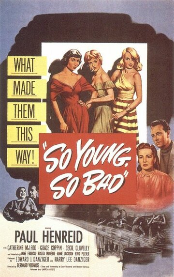 Такие молодые, такие плохие || So Young So Bad (1950)