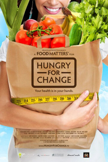 Хочу меняться || Hungry for Change (2012)