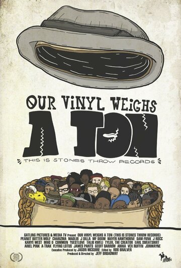 Наш винил весит тонну || Our Vinyl Weighs a Ton: This Is Stones Throw Records (2013)