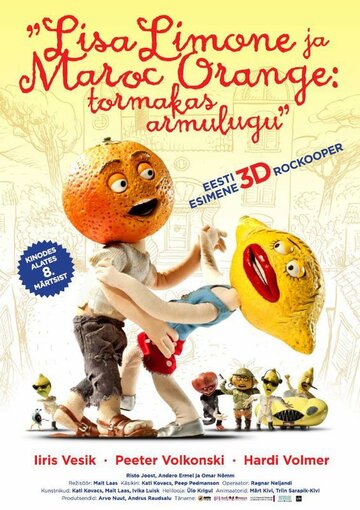 Лиза Лимоне и Марок Оранж: Безумная любовь || Lisa Limone ja Maroc Orange: Tormakas armulugu (2013)