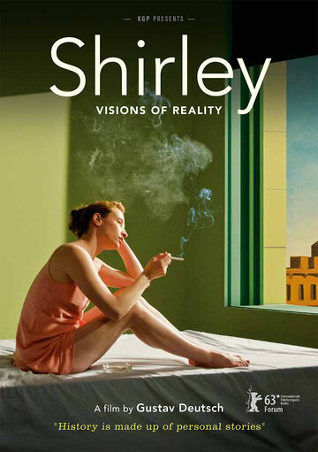 Ширли: Образы реальности || Shirley: Visions of Reality (2013)