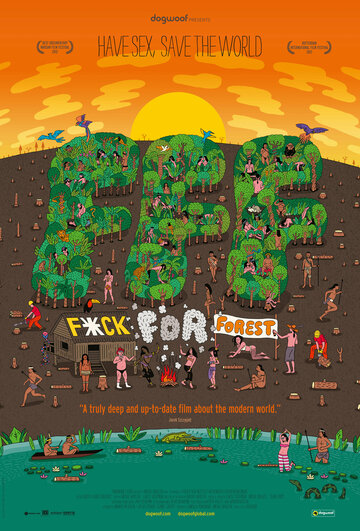 Идите лесом || Fuck for Forest (2012)