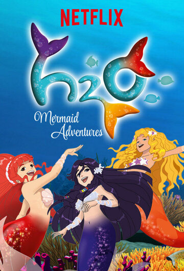 H2O: Остров русалок || H2O: Mermaid Adventures (2015)