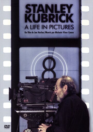 Стэнли Кубрик: Жизнь в кино || Stanley Kubrick: A Life in Pictures (2001)