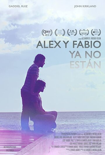 Alex y Fabio Ya No Están (2013)