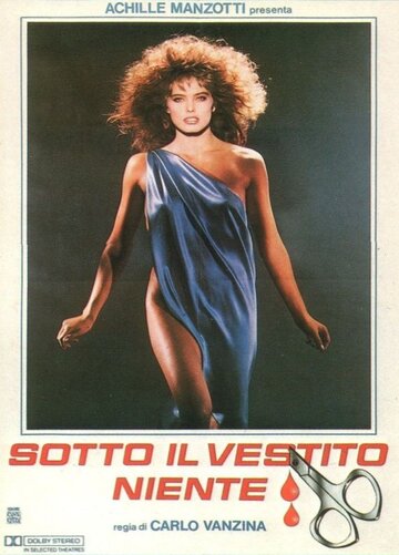 Слишком красивые, чтобы умереть || Sotto il vestito niente (1985)