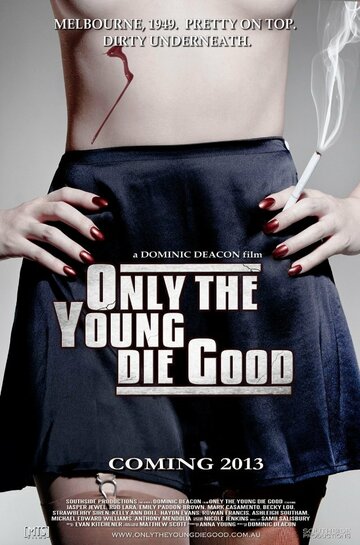 Only the Young Die Good (2013)