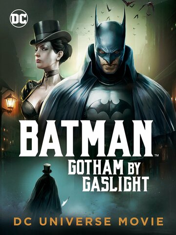 Бэтмен: Готэм в газовом свете || Batman: Gotham by Gaslight (2018)