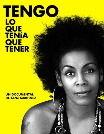 У меня есть то, что у него должно было быть || Tengo lo que tenia que tener (2008)