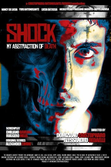 Шок: Моя абстракция смерти || Shock: My Abstraction of Death (2013)