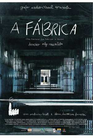 Фабрика || A Fábrica (2011)