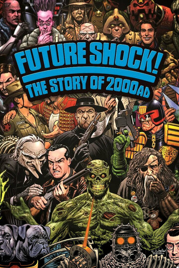 Футурошок! История журнала комиксов «2000 AD» || Future Shock! The Story of 2000AD (2014)